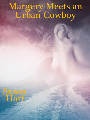 cover image of Margery Meets an Urban Cowboy